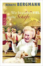 ISBN 9783499272899: Wir brauchen viel mehr Schafe - Die Online-Omi macht Theater