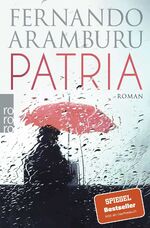 ISBN 9783499273612: Patria | Roman | Fernando Aramburu | Taschenbuch | 768 S. | Deutsch | 2019 | Rowohlt Taschenbuch | EAN 9783499273612