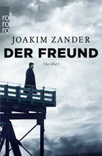 ISBN 9783499273643: Der Freund: Thriller aus Schweden Thriller