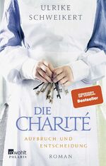 ISBN 9783499274534: Die Charité: Aufbruch und Entscheidung