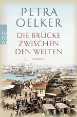 Petra Oelker: Die Brücke zwischen den We