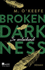 ISBN 9783499275418: Broken Darkness: So verlockend - Ungelesen