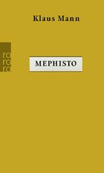 Klaus Mann: Mephisto | Roman einer Karri Klaus Mann: Mephisto | Roman einer Karri