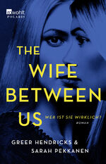 ISBN 9783499291173: The Wife Between Us: Wer ist sie wirklich?