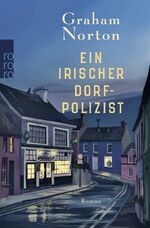 ISBN 9783499291487: Ein irischer Dorfpolizist. Roman. Aus dem Englischen von Karolina Fell