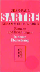 ISBN 9783499340086: Romane und Erzählungen : Der Ekel / Die Kindheit eines Chefs / Zeit der Reife / Der Aufschub / Der Pfahl im Fleische / Mathieus Tagebuch / Die letzte Chance