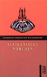 ISBN 9783499350047: Afrikanische Märchen. hrsg. von Carl Meinhof. Nachw., Anm. und Literaturverz. von Hermann Jungraithmayr / Rororo ; 35004 : Diederichs Märchen der Weltliteratur