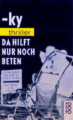 ISBN 9783499428838: Da hilft nur noch beten - signiert