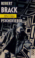 Robert Brack: Psychofieber Robert Brack: Psychofieber