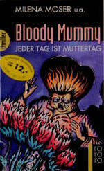 Bloody Mummy – Jeder Tag ist Muttertag