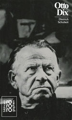 ISBN 9783499502873: Otto Dix mit Selbstzeugnissen und Bilddokumenten dargest. von Dietrich Schubert