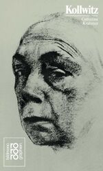 ISBN 9783499502941: Käthe Kollwitz mit Selbstzeugnissen und Bilddokumenten.