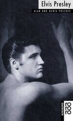 Alan Posener, Maria Posener: Elvis Presl Alan Posener, Maria Posener: Elvis Presl