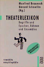 ISBN 9783499554650: Theaterlexikon. Begriffe und Epochen, Bühnen und Ensembles. (=rowohlts enzyklopädie).