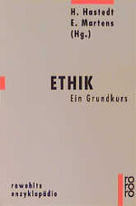 ISBN 9783499555381: Ethik. Ein Grundkurs