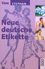 ISBN 9783499601309: Neue deutsche Etikette