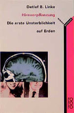 ISBN 9783499601354: Hirnverpflanzung - Die erste Unsterblichkeit auf Erden