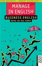 ISBN 9783499601378: Manage in English Business English Rund um die Firma