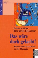 ISBN 9783499602313: Das wäre doch gelacht! - Humor und Provokation in der Therapie