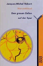 ISBN 9783499602535: Nervenkitzel : den grauen Zellen auf der Spur. Dt. von Bettina Gleissenberger und Isabelle Jahraus, Rororo ; 60253 : Sachbuch : rororo science