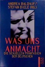 Was uns anmacht – Die sexuellen Phantasien der Deutschen