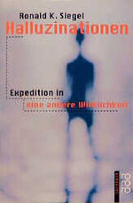 ISBN 9783499603327: Halluzinationen : Expeditionen in eine andere Wirklichkeit. Dt. von Günther Panske.