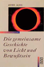 ISBN 9783499603815: die gemeinsame revolution von licht und bewusstsein