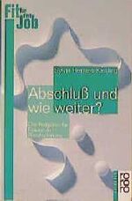 ISBN 9783499605185: Abschluss und wie weiter?