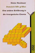 ISBN 9783499605505: Demokrit lässt grüssen. Eine andere Einführung in die Anorganische Chemie