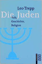 ISBN 9783499606182: Die Juden – Volk, Geschichte, Religion