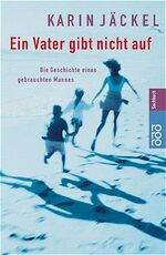 ISBN 9783499606922: Ein Vater gibt nicht auf