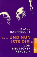 ISBN 9783499607622: ... und nun ists die! : von deutscher Republik