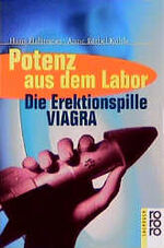 ISBN 9783499607646: Potenz aus dem Labor,  -  Die Erektionspille Viagra