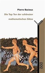 ISBN 9783499608834: Die Top Ten der schönsten mathematischen Sätze