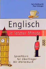 ISBN 9783499609084: Englisch in letzter Minute.Sprachkurs für Überflieger mit Wörterbuch