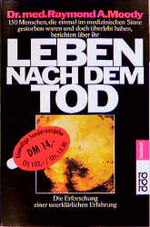 ISBN 9783499609213: Leben nach dem Tod - Die Erforschung einer unerklärlichen Erfahrung  (Orginaltitel - Life after Life: The Investigation of Phenomenon - Survival of Bodily Death)