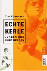 ISBN 9783499609473: Echte Kerle – Jungen und ihre Helden