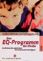 ISBN 9783499609695: Das EQ-Programm für Kinder – So fördern Sie spielerisch die emotionale Intelligenz