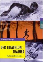 ISBN 9783499610127: Der Triathlon-Trainer : die besten Programme (L0s)