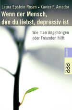 ISBN 9783499613319: Wenn der Mensch, den du liebst, depressiv ist - Wie man Angehörigen oder Freunden hilft