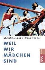 ISBN 9783499613852: Weil wir Mädchen sind – Körper, Sexualität und Lust