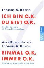 ISBN 9783499614323: Ich bin o.k. - Du bist o.k. /Einmal o.k. - immer o.k.