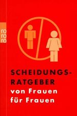 ISBN 9783499614613: Scheidungsratgeber von Frauen für Frauen: (Stand: Januar 2002)