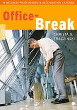 ISBN 9783499614644: Office-Break - Wellness-Pause im Büro. Regeneration & Energie. Mit 7 x 7-Minuten-Programm