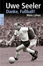 ISBN 9783499615085: Danke, Fußball! - Mein Leben