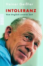 ISBN 9783499615429: Intoleranz - Vom Unglück unserer Zeit