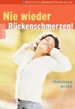 Franziska Weber: Nie wieder Rückenschmer