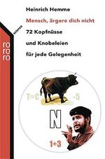 ISBN 9783499615757: Mensch, ärgere dich nicht - 72 Kopfnüsse und Knobeleien für jede Gelegenheit