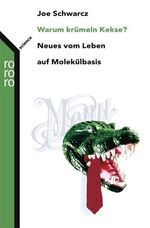 ISBN 9783499615795: Warum krümeln Kekse? – Neues vom Leben auf Molekülbasis