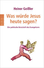 ISBN 9783499615948: Was würde Jesus heute sagen?